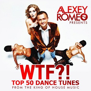 VA - Alexey Romeo - WTF! (TOP 50 Dance Tunes 2012) [vol.2] 