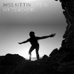 Miss Kittin  Life is My Teacher