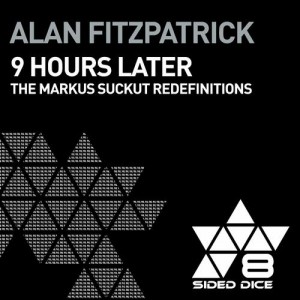 Alan Fitzpatrick, Markus Suckut  9 Hours Later