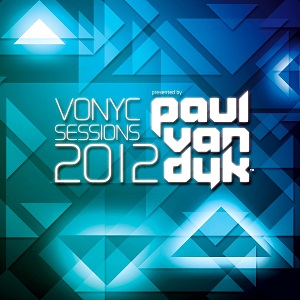 VA - Vonyc Sessions 2012 (Mixed by Paul Van Dyk) 