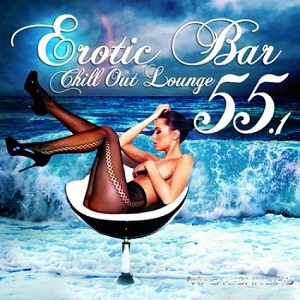 VA - Erotic Bar and Chill Out Lounge 55.1