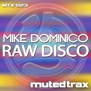 Mike Dominico  Raw Disco EP