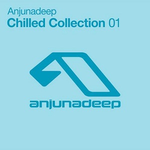 Anjunadeep Chilled Collection 01 (2013)