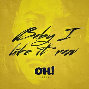 VA - Oh! Baby I Like It Raw Vol 1