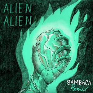 Alien Alien  Sambaca (Remixes) 