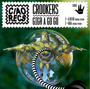 Crookers  Giga / A Go Go (CR001) [EP]