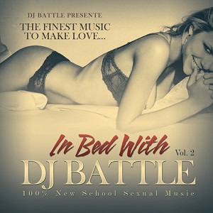 VA - In Bed With DJ Battle, Vol. 2 (The Finest Music to Make Love) (2013)