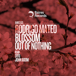  Rodrigo Mateo - Blossom Out of Nothing  EP