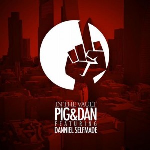 Pig&Dan, Danniel Selfmade  In The Vault Ep