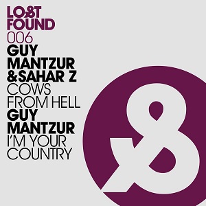 Guy Mantzur & Sahar Z - Cows From Hell / I'm Your Country
