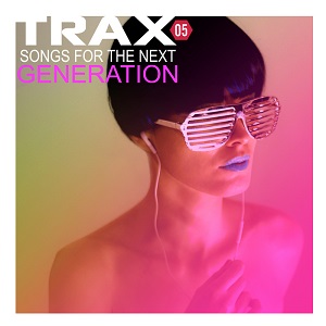 VA - Trax 5: Songs For The Next Generation