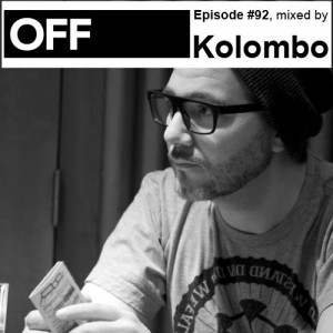 VA - OFF Recordings Podcast Episode #92, mixed by Kolombo