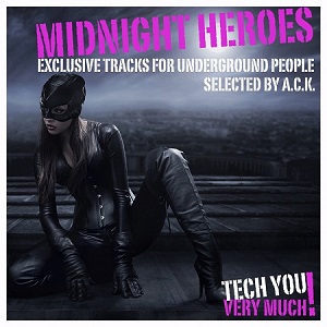 VA - Midnight Heroes (Exclusive Tracks for Underground People  Selected By A.C.K.)