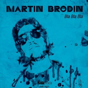 Martin Brodin  Bla Bla Bla