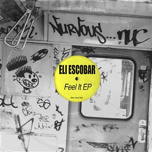 Eli Escobar  Feel It EP