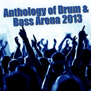 VA - Anthology Of Drum & Bass Arena 2013