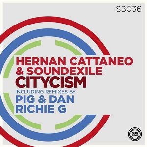 Hernan Cattaneo & Soundexile  Citycism