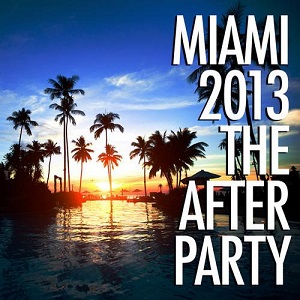 VA - Miami 2013 - The Afterparty