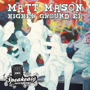 Matt Mason  Higher Ground EP