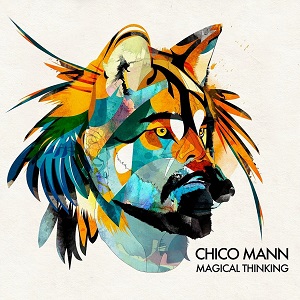 Chico Mann  Magical Thinking