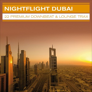 Nightflight Dubai 22 Premium Downbeat and Lounge Trax