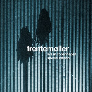Trentemoller  Live in Copenhagen (Special Edition)