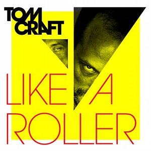 Tomcraft  Like a Roller