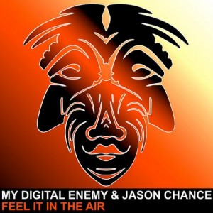 My Digital Enemy, Jason Chance  Feel It In The Air