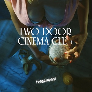 Two Door Cinema Club  Handshake [EP]