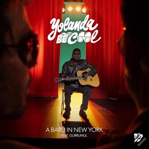 Yolanda Be Cool  A Baru In New York (feat. Gurrumul) [Remixes]