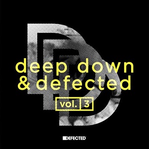 VA - Deep Down & Defected Volume 3