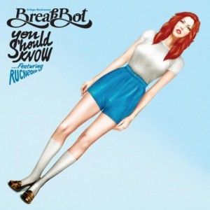 Breakbot  You Should Know