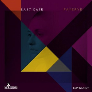 East Cafe - Fayerye EP