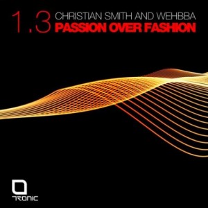 Christian Smith & Wehbba  Passion Over Fashion 1.3