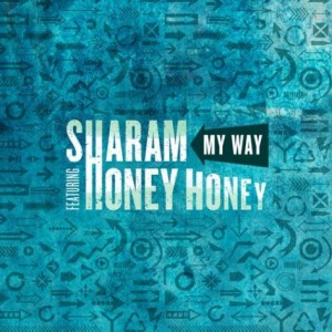 Sharam, Honey Honey  My Way