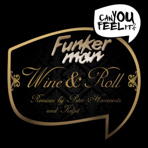 Funkerman  Wine & Roll (Remixes)