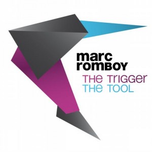 Marc Romboy  The Trigger / The Tool