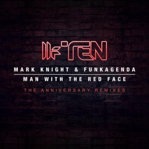 Mark Knight & Funkagenda  Man With The Red Face (The Anniversary Remixes)