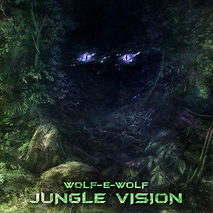 Wolf-e-Wolf  Jungle Vision EP