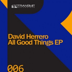 David Herrero  All Good Things EP