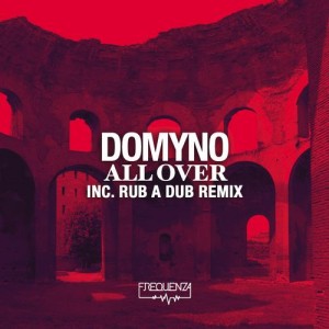 Domyno  All Over  Inc. Rub A Dub Remix