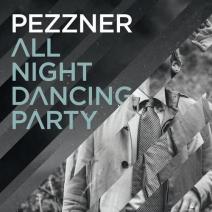 Pezzner  All Night Dancing Party