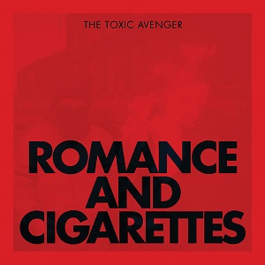 The Toxic Avenger  Romance & Cigarettes