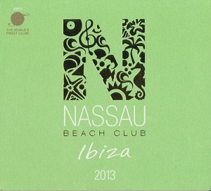 VA - Nassau Beach Club Ibiza 2013