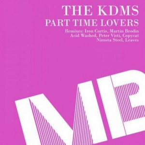 The KDMS  Part Time Lovers (Remixes)