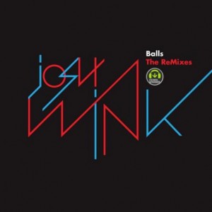 Josh Wink  Balls The Beatport Remixes