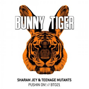 Sharam Jey, Teenage Mutants  Pushin On!