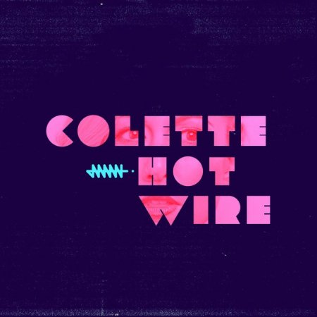Colette  Hotwire EP