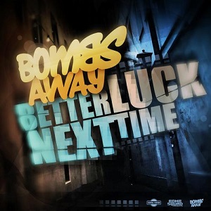 Bombs Away - Better Luck Next Time EP