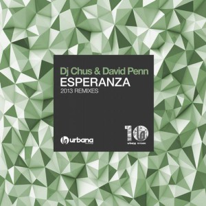DJ Chus, David Penn  Esperanza 2013 Remixes